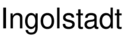 Ingolstadt